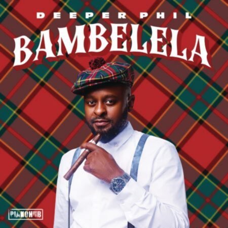 Deeper Phil – Bambelela EP ZIP MP3 Download 2022 Album