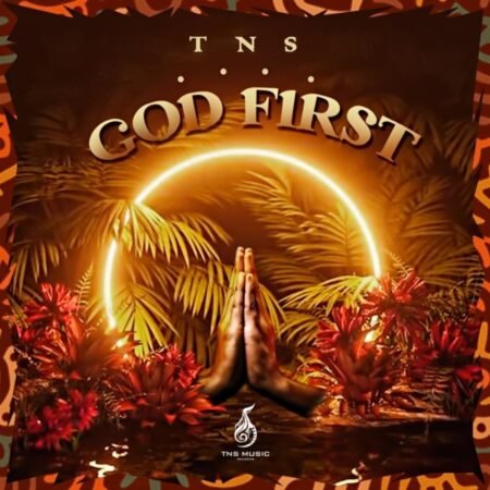 TNS - God First EP ZIP MP3 Download Free 2023 Album