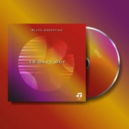 Black Assertion – 10 Days Out EP ZIP MP3 Free Download 2022 Album