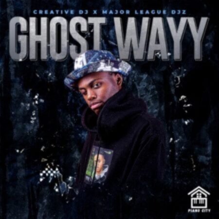 Creative DJ & Major League DJz – Ghost Wayy Mp3 Free Download