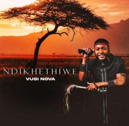 Vusi Nova – Ndikhethiwe EP ZIP MP3 Free Download 2022 Album