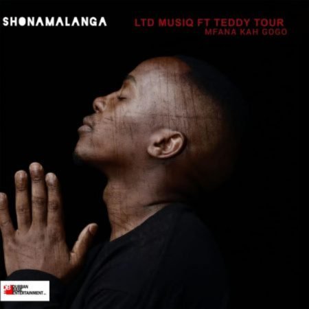 LTD Musiq – Shonamalanga Ft. Mfana Kah Gogo & Teddy Tour Mp3 Free Download