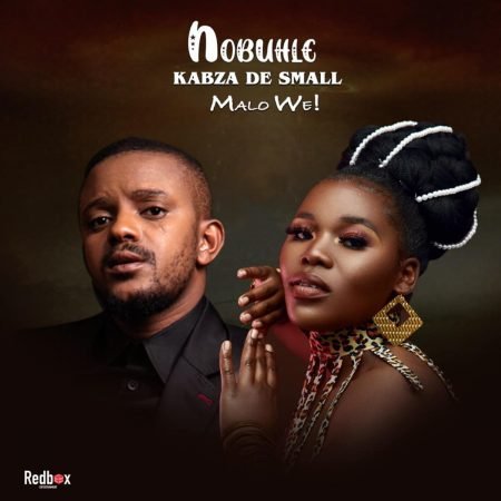 Nobuhle – Malo We ft. Kabza De Small Mp3 Free Download Lyrics