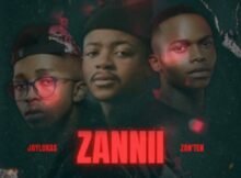 JayLokas – Zannii ft. Zan’Ten Mp3 Download Lyrics