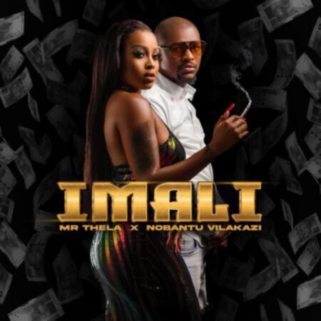Mr Thela – iMali ft. Nobantu Vilakazi Mp3 Download