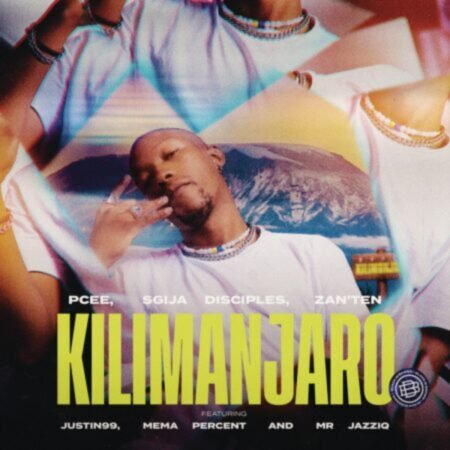 Pcee, S’gija Disciples & Zan’Ten – Kilimanjaro ft. Justin99, Mema_Percent & Mr JazziQ Mp3 Download