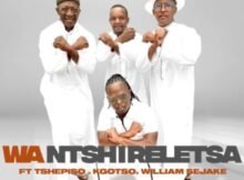 Vee Mampeezy – Wa Ntshireletsa ft. Tshepiso, Kgotso & William Sejake Mp3 Download