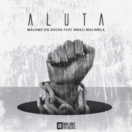 Malumz on Decks – Aluta ft. Mbali Malimela Mp3 Download