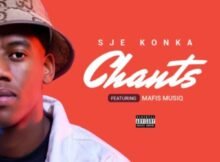 Sje Konka – Chants ft. Mafis Musiq Mp3 Download