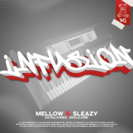 Uncle Jobe, Gelesto, Mellow & Sleazy – Infusion ft. Gotaluvme2 Mp3 Download
