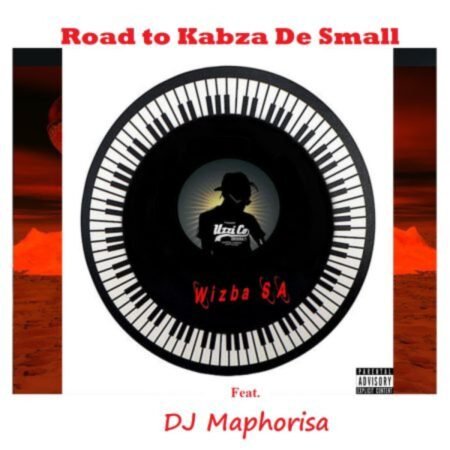 Wizba SA – Road to Kabza De Small Ft. DJ Maphorisa Mp3 Download