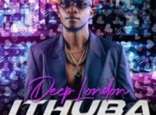 Deep London – iThuba ft. Nkosazana Daughter Mp3 Download