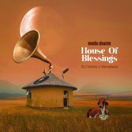 Mobi Dixon & DJ Vitoto – House of Blessings ft. Verseless Mp3 Download