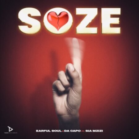 Earful Soul & Da Capo – Soze ft. Sia Mzizi Mp3 Download
