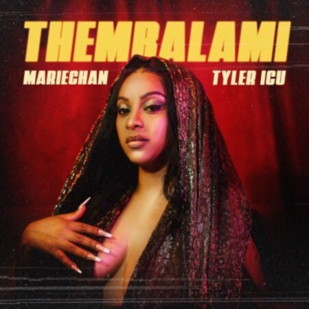 Mariechan – Thembalami ft. Tyler ICU Mp3 Download
