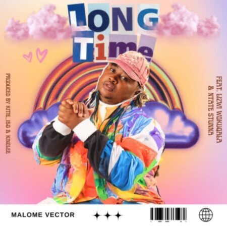 Malome Vector – Long Time ft. Ntate Stunna & Lizwi Wokuqala Mp3 Download