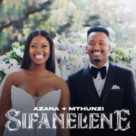 Azana – Sifanelene ft. Mthunzi Mp3 Download