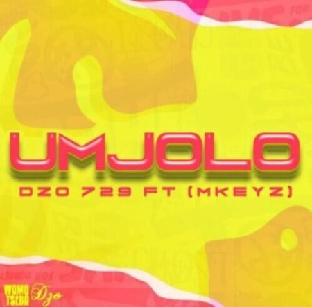Dzo 729 – Umjolo ft. MKeyz Mp3 Download