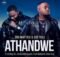 Soa Mattrix & Sir Trill – Athandwe ft. B33kay SA, Cnethemba Gonelo, Frank Mabeat & Tribal Soul Mp3 Download